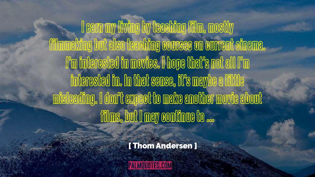 Teaching Writing quotes by Thom Andersen