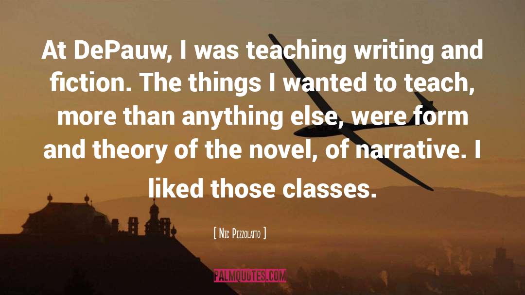 Teaching Writing quotes by Nic Pizzolatto