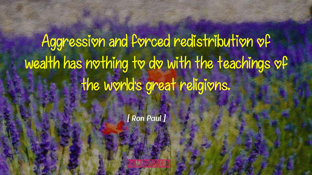 Teachings Of Sage quotes by Ron Paul