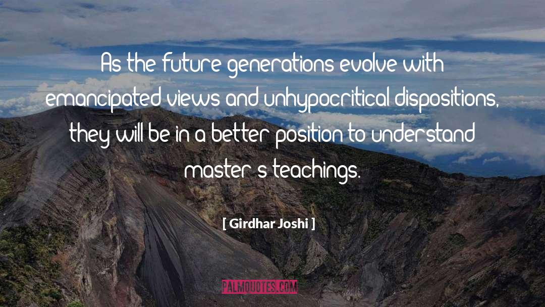 Teachings quotes by Girdhar Joshi