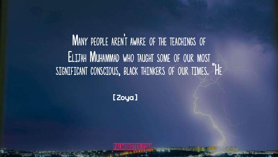 Teachings quotes by Zoya