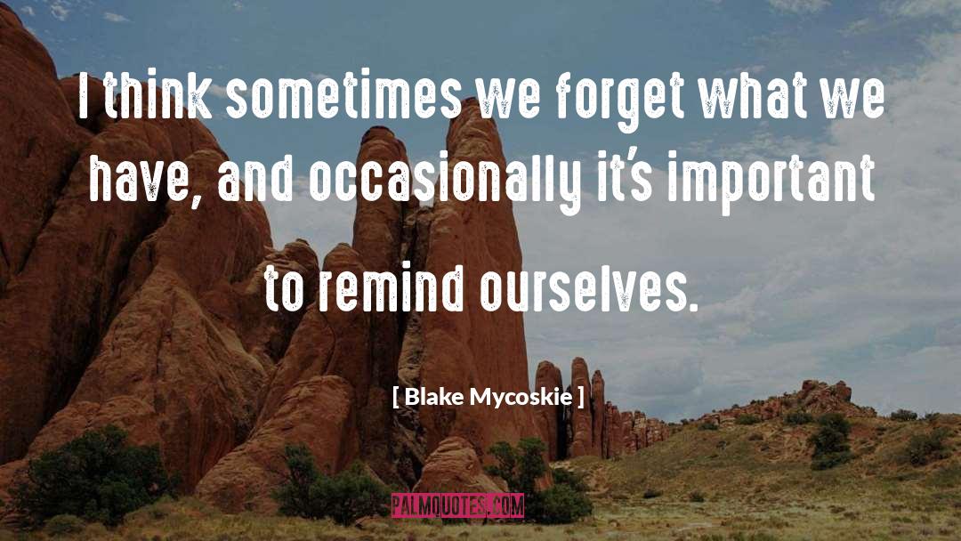 Team Blake quotes by Blake Mycoskie