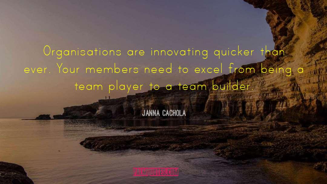 Team Builder quotes by Janna Cachola