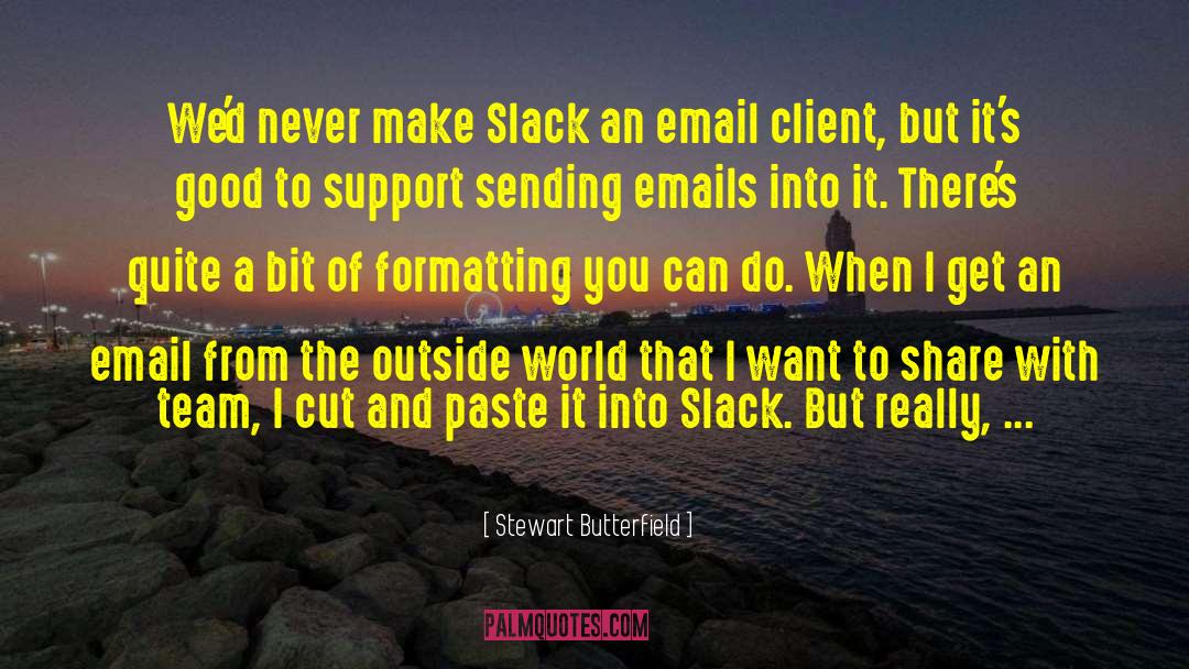 Team Builder quotes by Stewart Butterfield