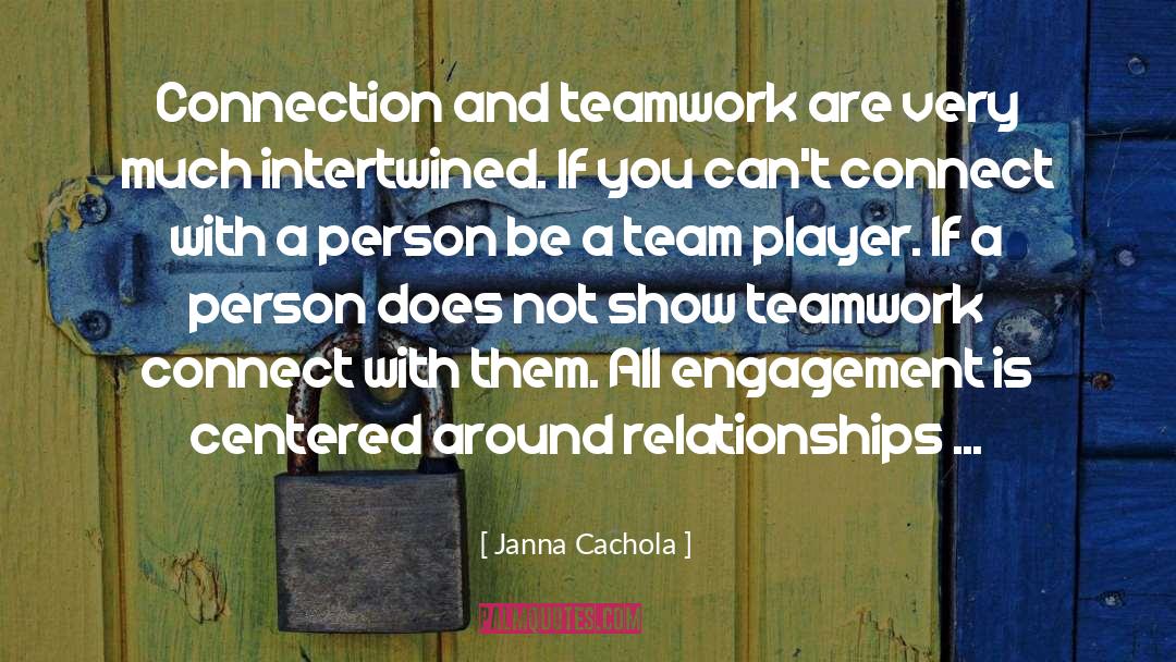 Team Building quotes by Janna Cachola