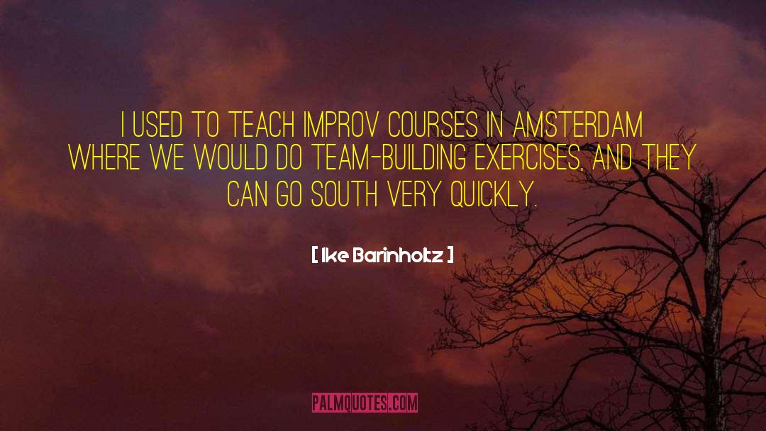 Team Building quotes by Ike Barinholtz