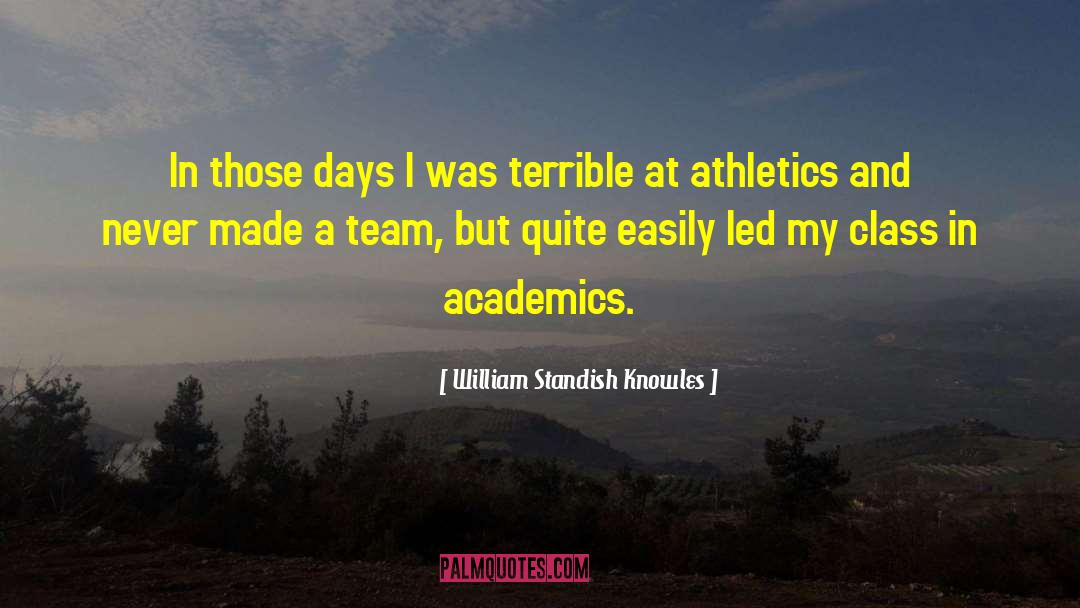 Team Cal quotes by William Standish Knowles