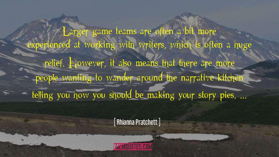 Team Collaboration quotes by Rhianna Pratchett