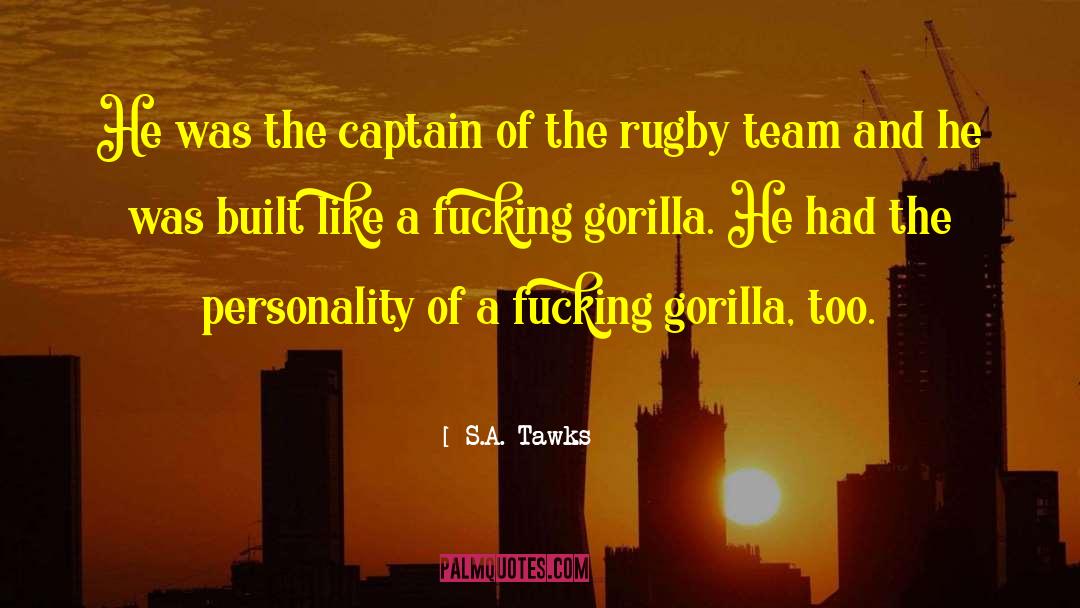Team Dynamics quotes by S.A. Tawks