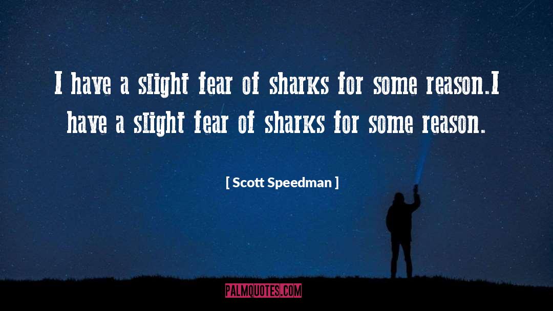 Team Fear quotes by Scott Speedman