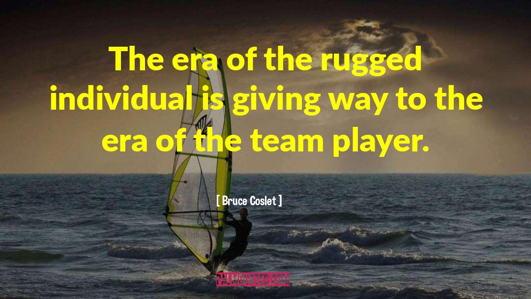 Team Greatness quotes by Bruce Coslet