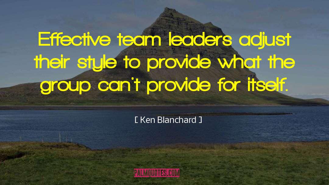 Team Leader quotes by Ken Blanchard