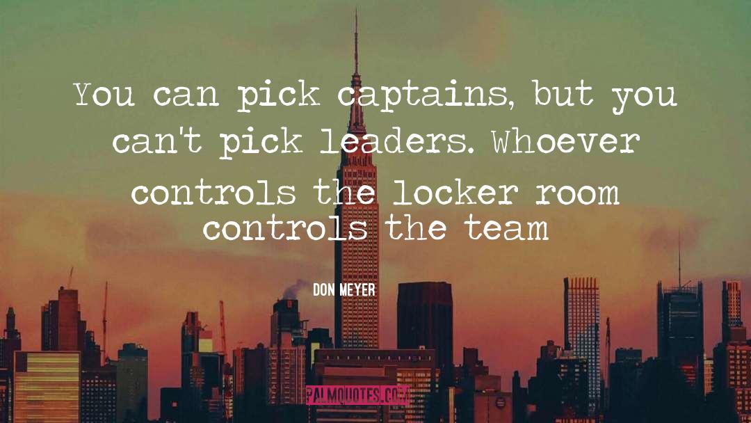 Team Leader quotes by Don Meyer