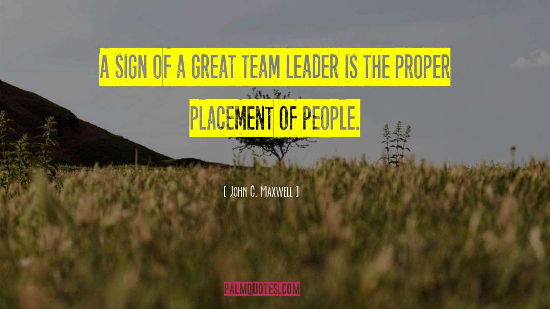 Team Leader quotes by John C. Maxwell