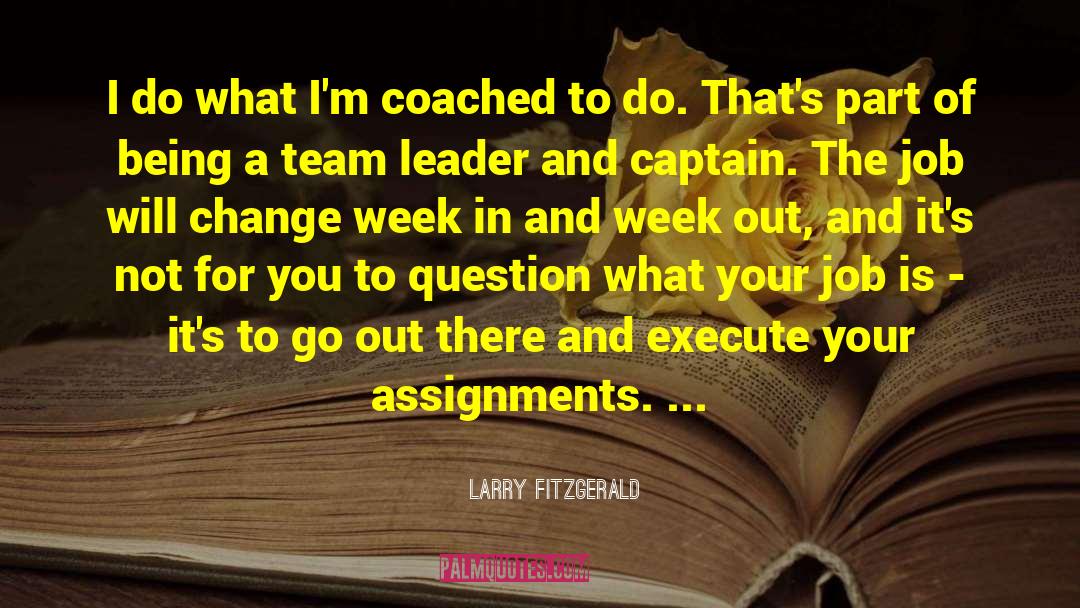 Team Leader quotes by Larry Fitzgerald