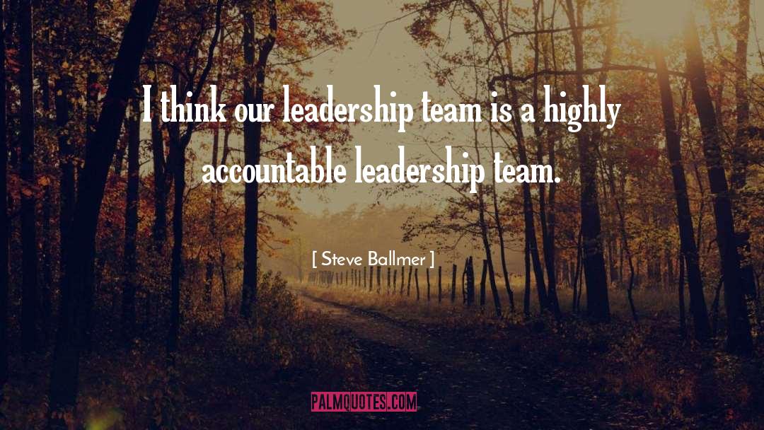 Team Leadership quotes by Steve Ballmer