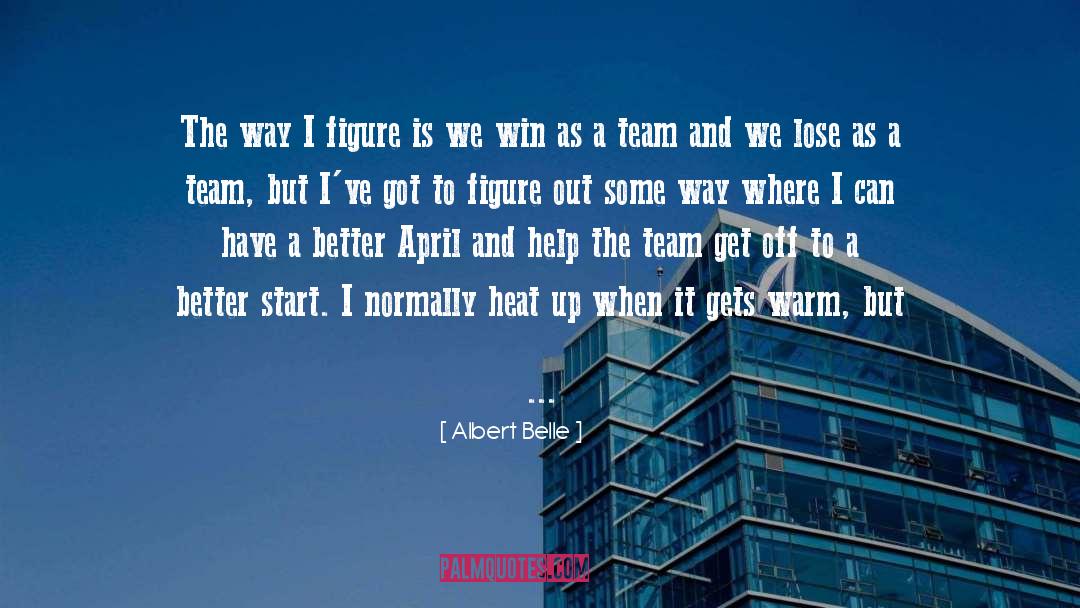 Team Luca quotes by Albert Belle