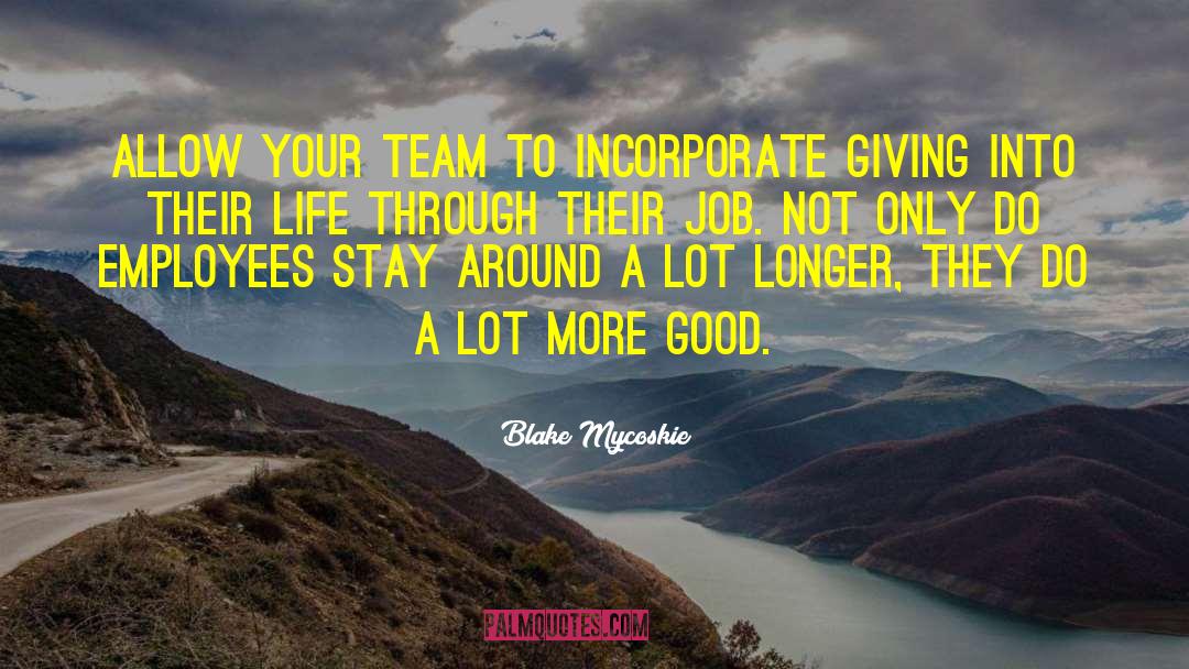 Team Luca quotes by Blake Mycoskie