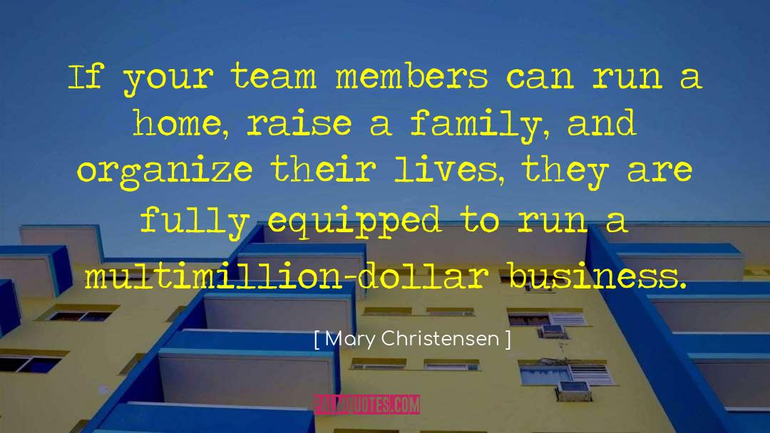 Team Members quotes by Mary Christensen