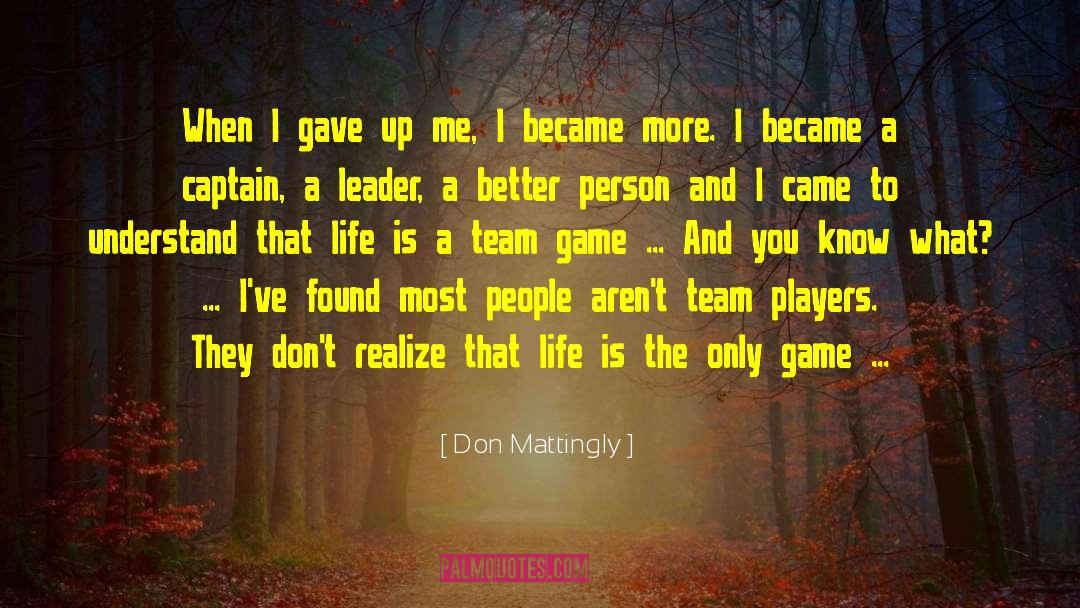 Team Player quotes by Don Mattingly