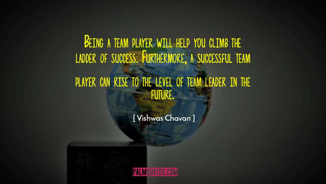 Team Player quotes by Vishwas Chavan