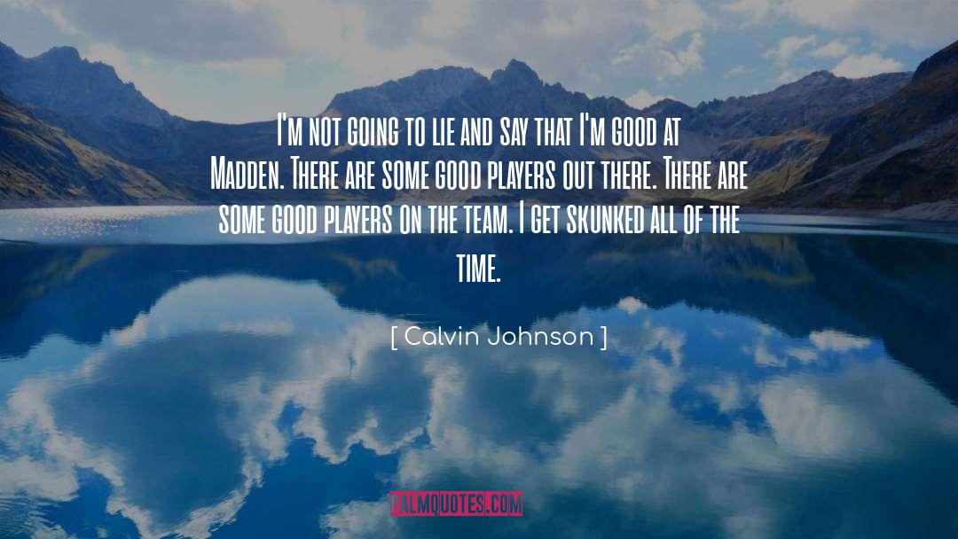Team Player quotes by Calvin Johnson
