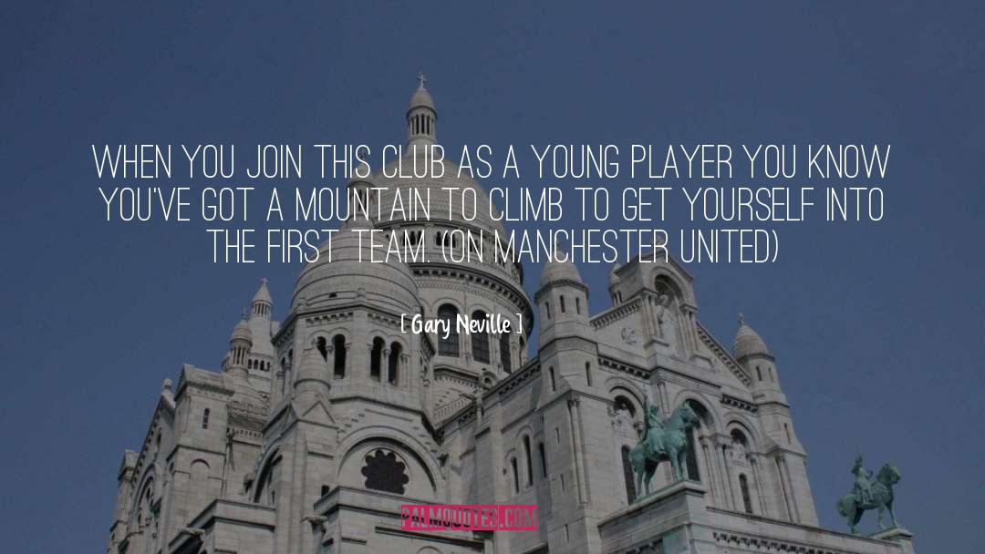 Team Player quotes by Gary Neville