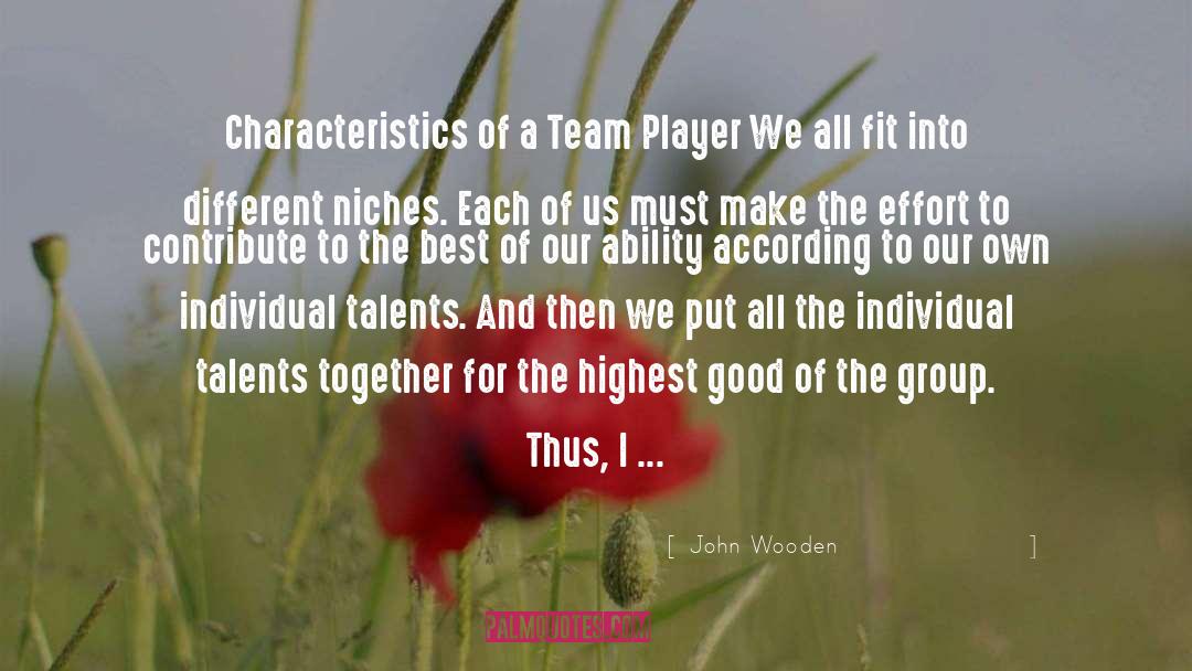 Team Player quotes by John Wooden