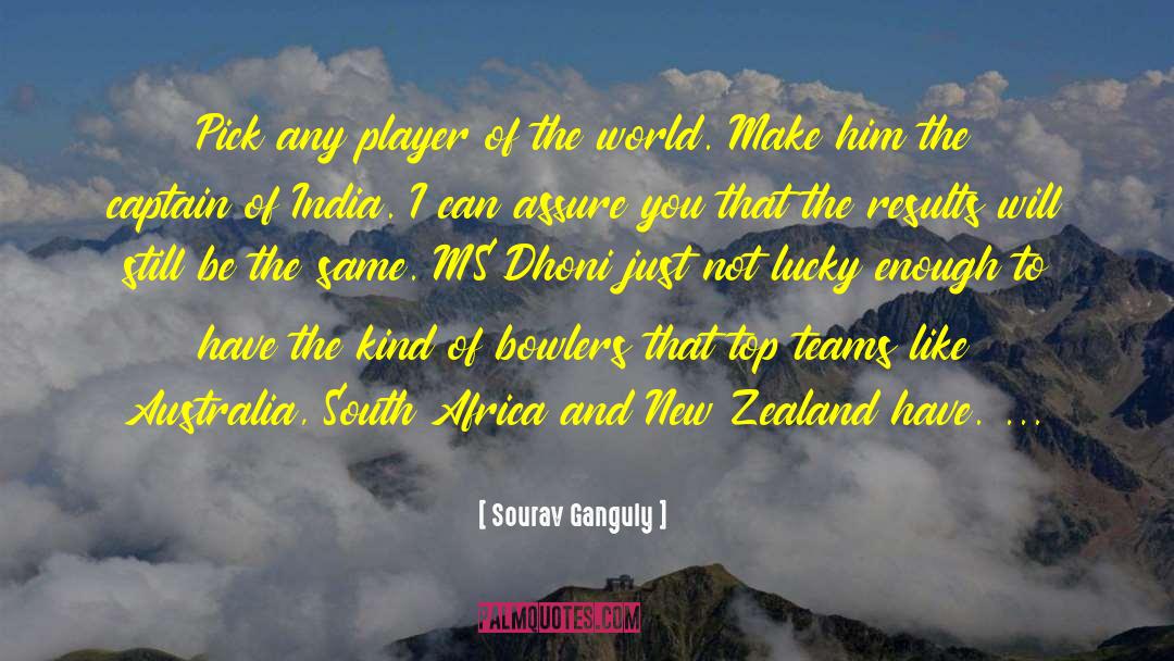 Team Player quotes by Sourav Ganguly