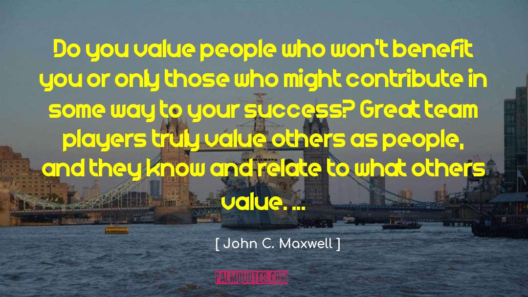 Team Players quotes by John C. Maxwell