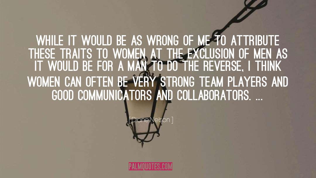 Team Players quotes by Diane Nelson