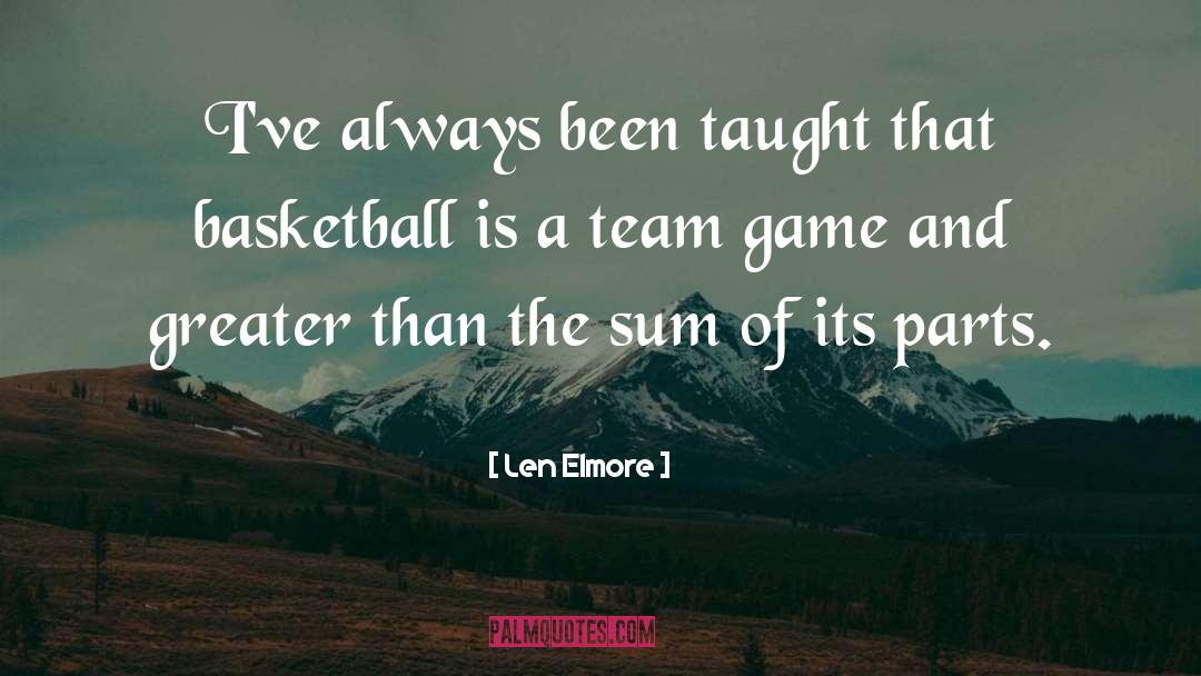 Team quotes by Len Elmore