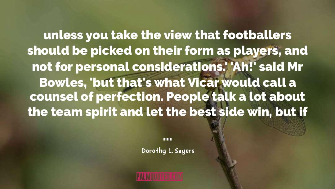 Team Spirit quotes by Dorothy L. Sayers