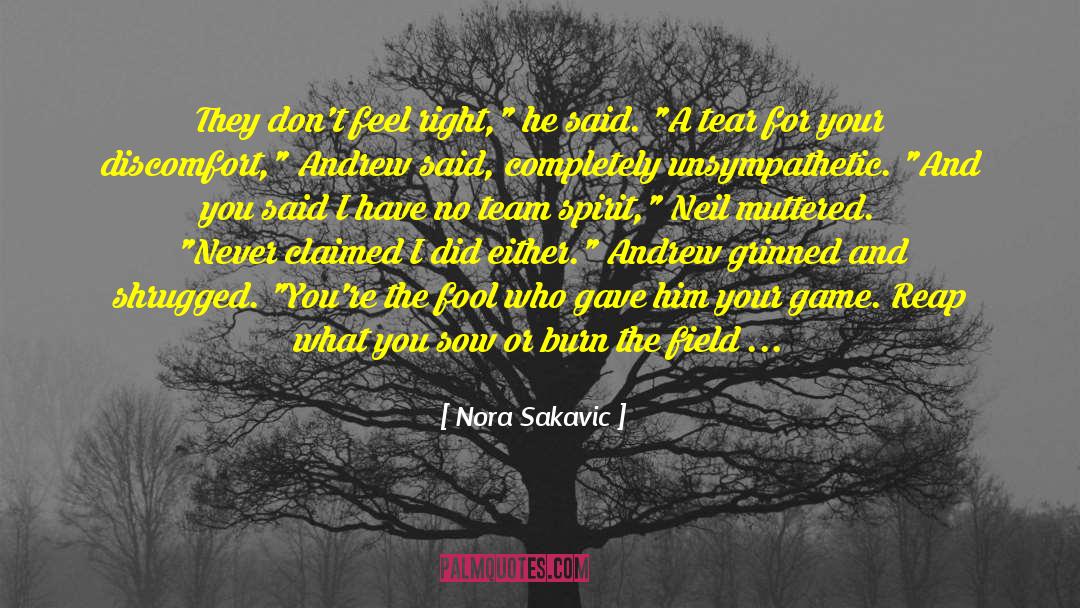 Team Spirit quotes by Nora Sakavic