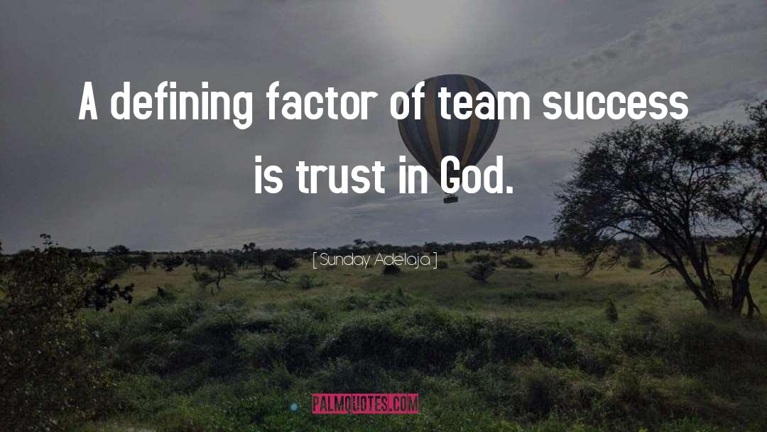 Team Success quotes by Sunday Adelaja