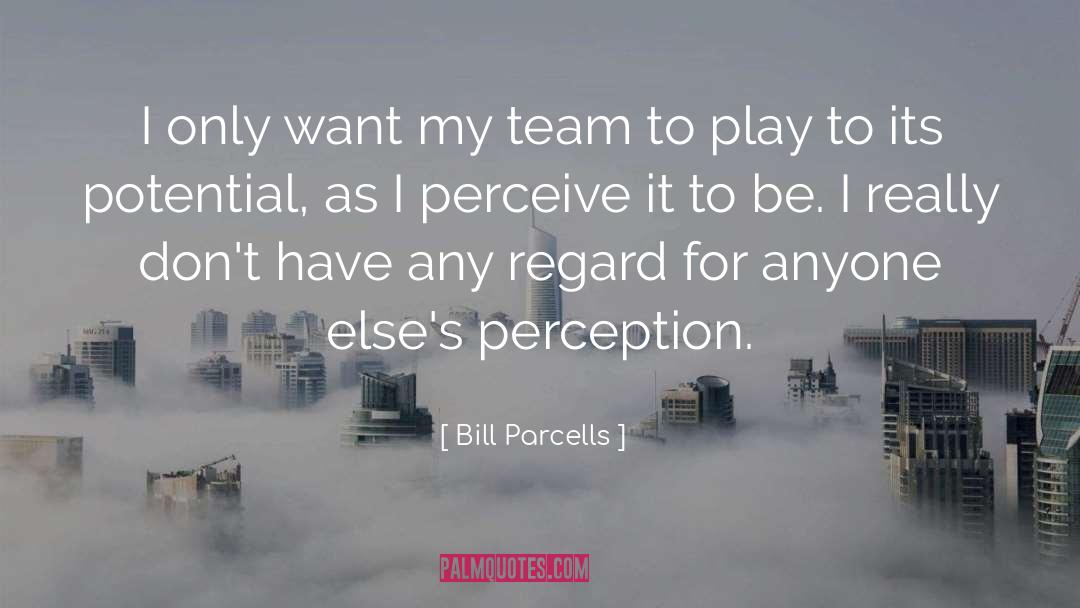 Team Uplift quotes by Bill Parcells