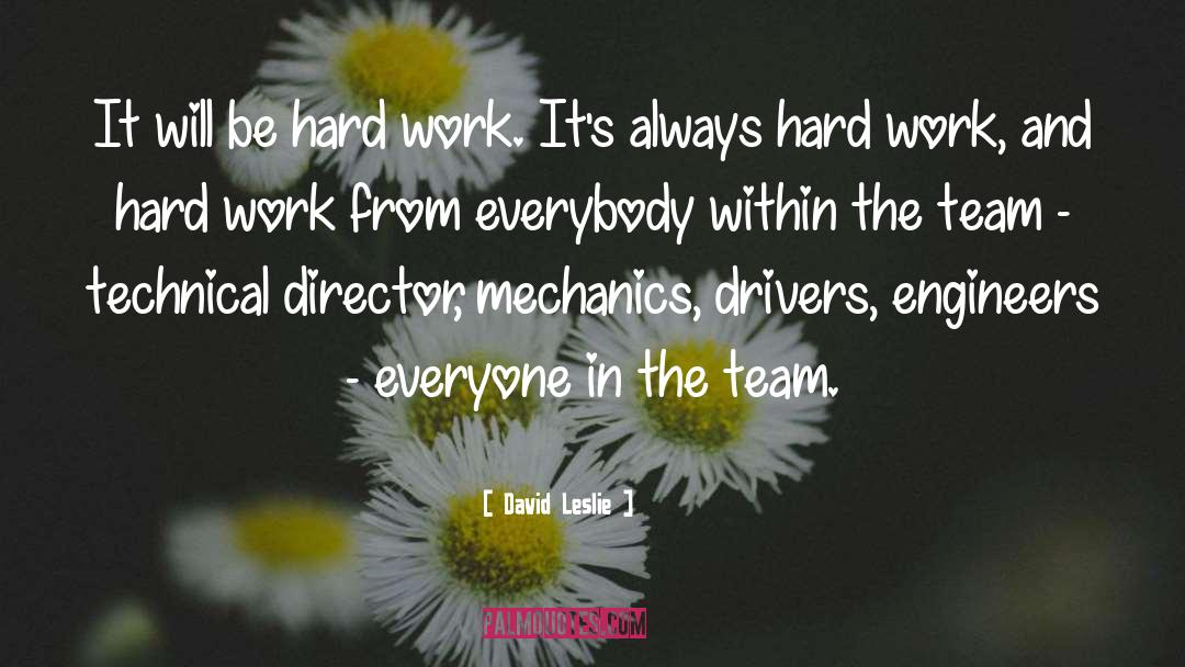 Team Work quotes by David Leslie