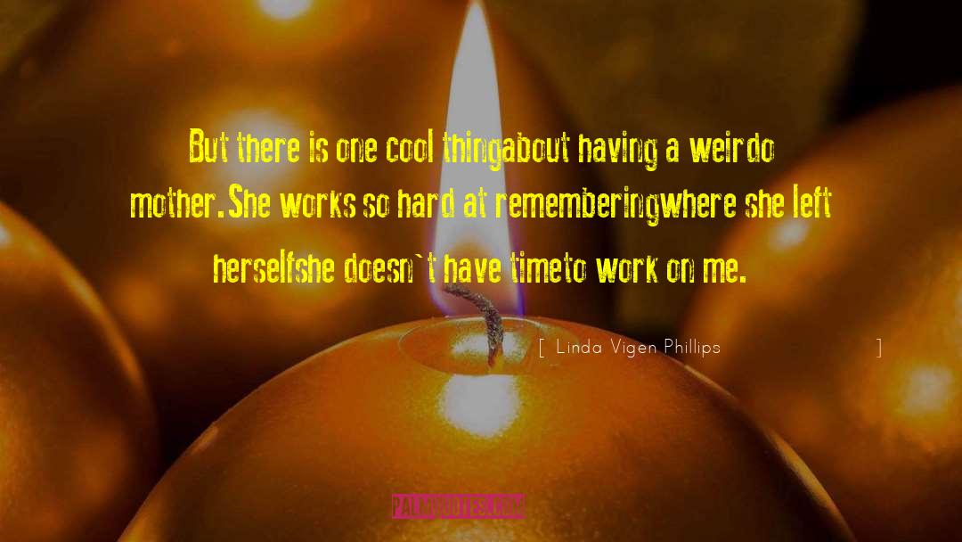 Team Work quotes by Linda Vigen Phillips