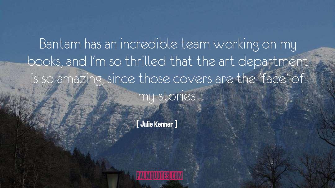 Team Working quotes by Julie Kenner