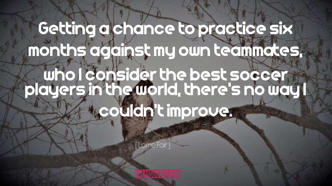 Teammate quotes by Lorrie Fair