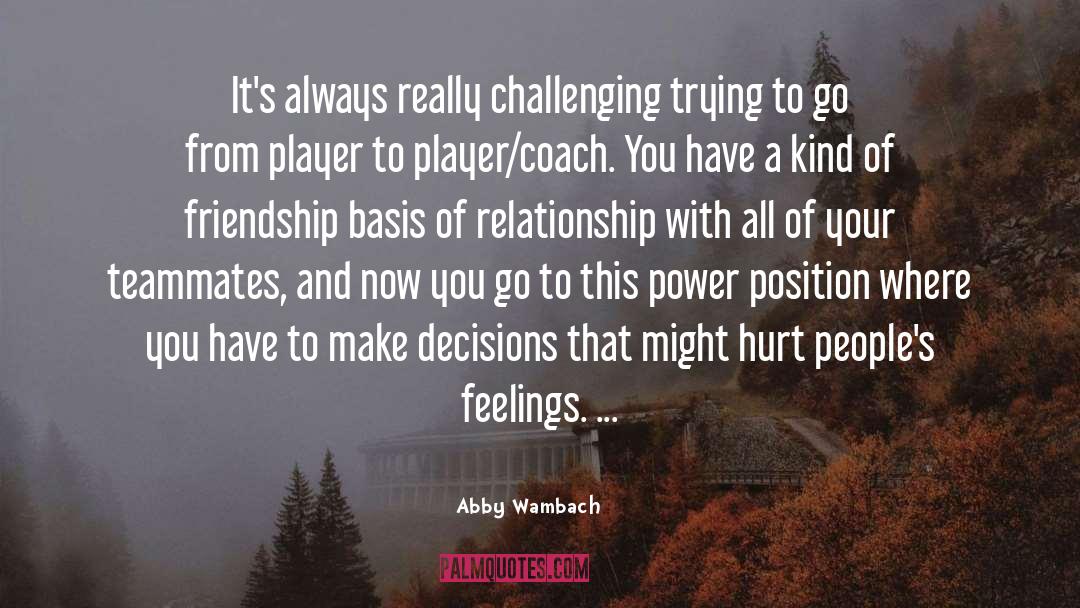 Teammates quotes by Abby Wambach