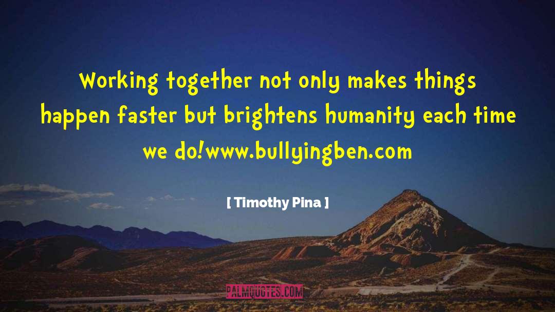 Teams Not Working Together quotes by Timothy Pina