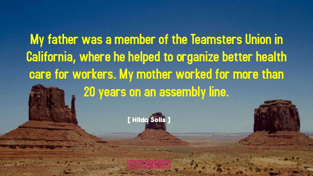 Teamsters quotes by Hilda Solis