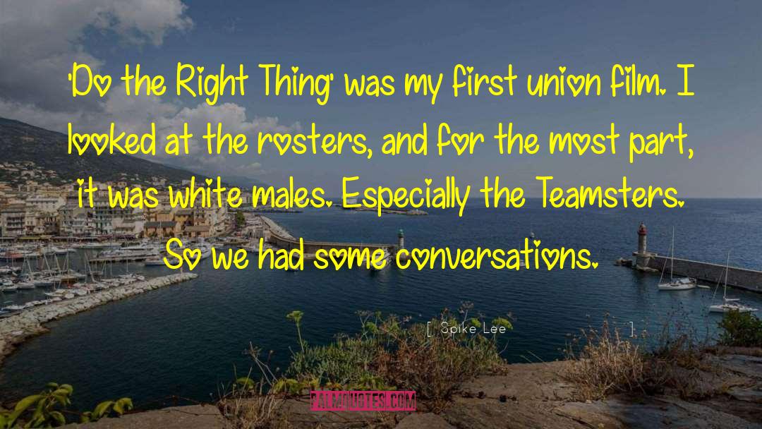 Teamsters quotes by Spike Lee