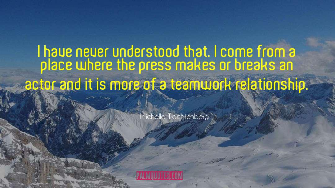 Teamwork And Love quotes by Michelle Trachtenberg