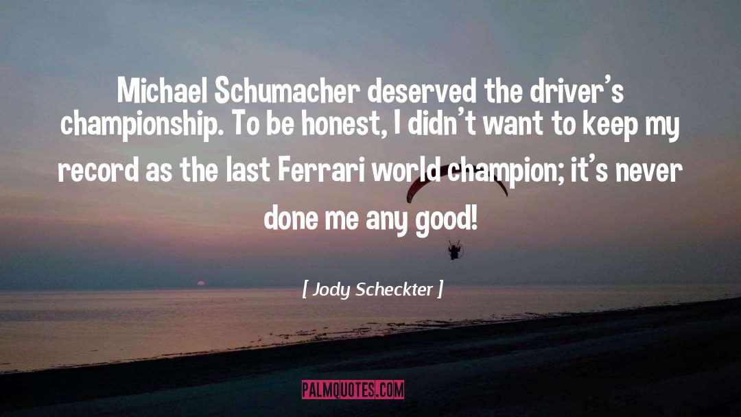 Teamwork Championship quotes by Jody Scheckter