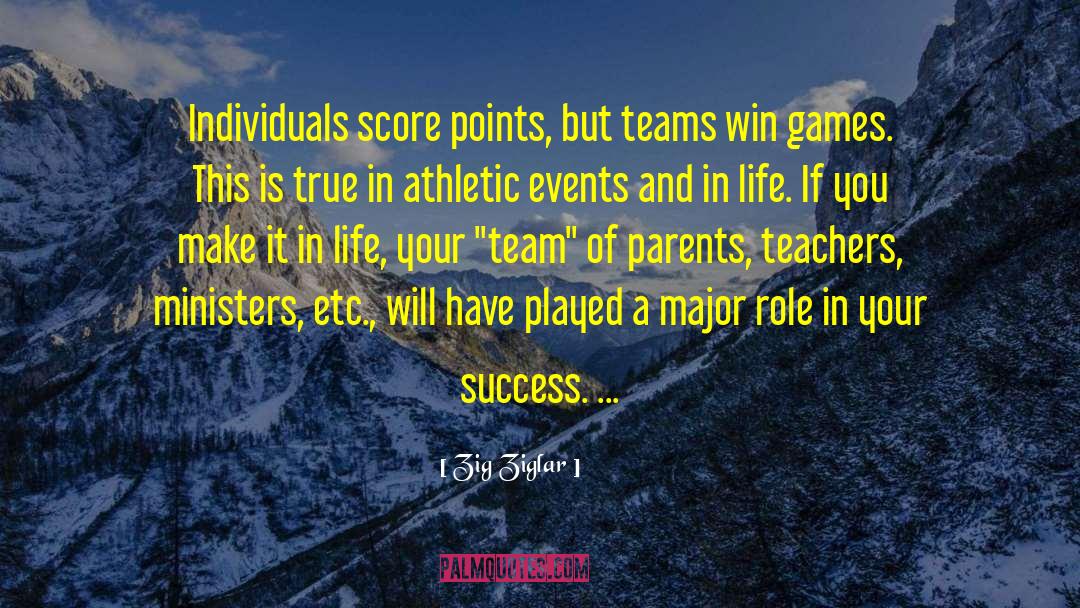 Teamwork quotes by Zig Ziglar