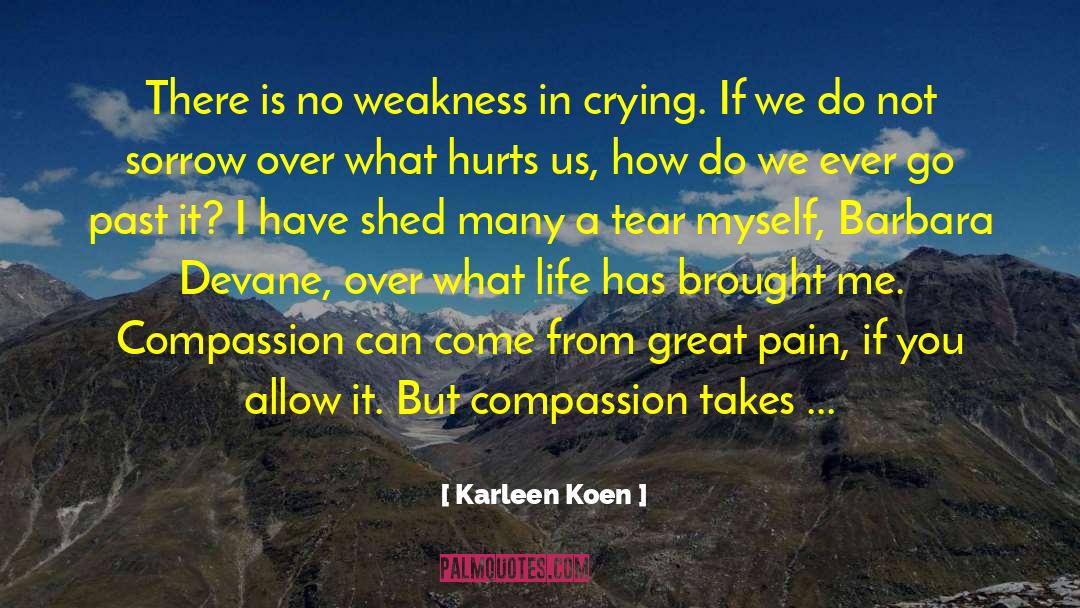 Tear Dropps quotes by Karleen Koen