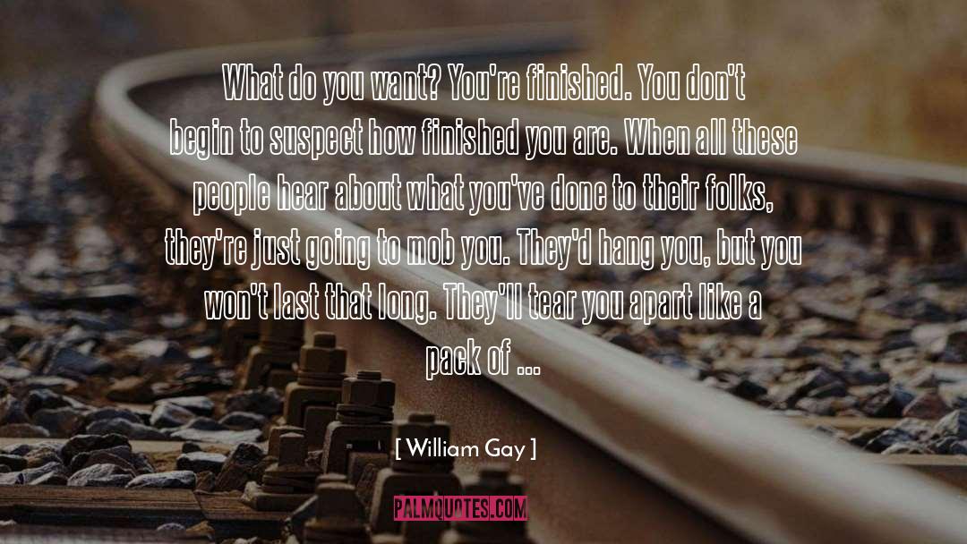 Tear You Apart quotes by William Gay