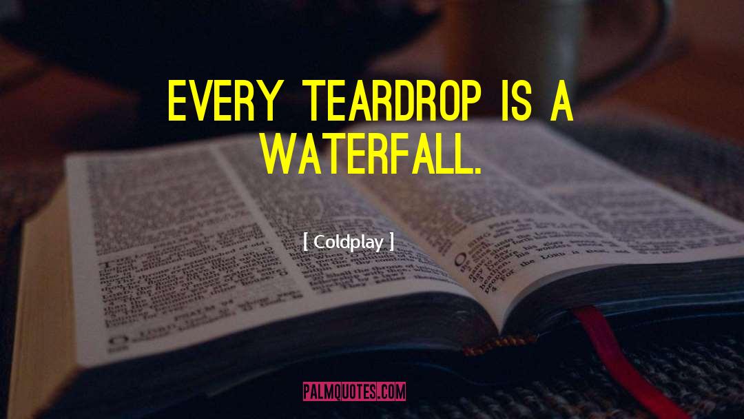 Teardrop quotes by Coldplay